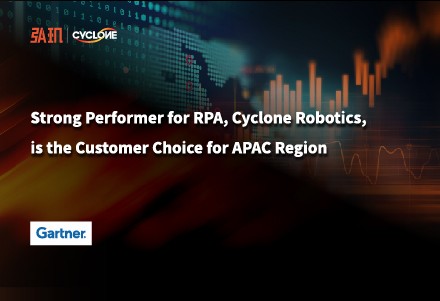 Strong Performer for RPA, Cyclone Robotics, is the Customer Choice for APAC region